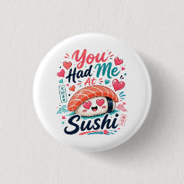 Du hast mich bei Sushi – Süße Kawaii Nigiri Button
