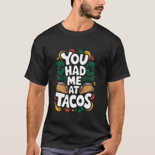 Du hast mich bei Tacos, Cinco de Mayo Mexikanische T-Shirt