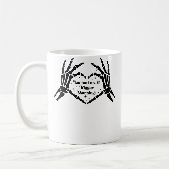 Du hast mich bei Triggerwarnungen Bookish Warning  Kaffeetasse (Links)