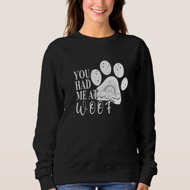 Du hast mich bei Wuff  Hundemutter erobert Sweatshirt (Vorderseite)
