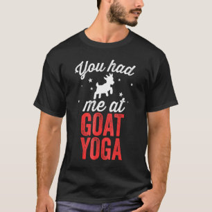 Du hast mich bei Ziegen-Yoga-Klasse Frauen T-Shirt