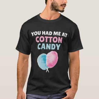 Du hast mich bei Zuckerwatte T-Shirt
