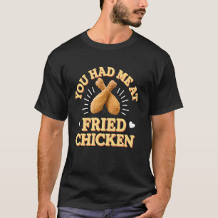 Du hast mich beim Frittierten Hähnchen Funny Foodi T-Shirt