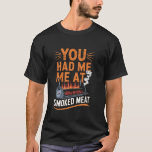 Du hast mich beim geräucherten Fleisch überzeugt v T-Shirt