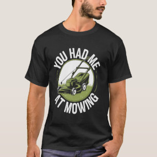 Du hast mich beim Rasenmähen Funny Gärtner Rasenmä T-Shirt