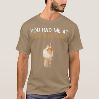 Du hast mich beim Root Beer Float-Shirt Lustige Ro T-Shirt