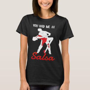 Du hast mich beim Salsa-Tanz rumgekriegt Tänzer T-Shirt