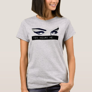 "Du hast mich gehört" T-Shirt