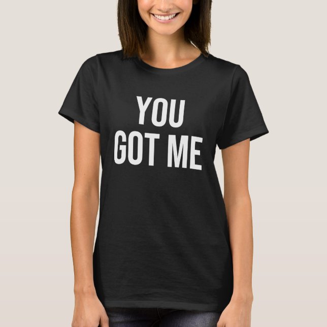 Du hast mich Got T-Shirt (Vorderseite)