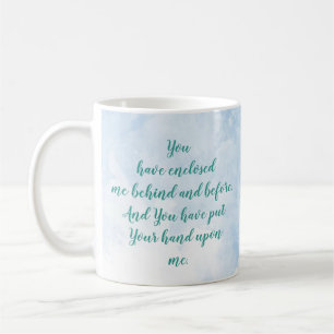 Du hast mich hinten und vorne umschlossen Psalm 13 Kaffeetasse