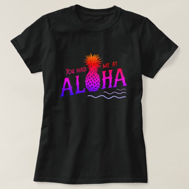 DU HAST MICH IM ALOHA-T - Shirt (Design vorne)