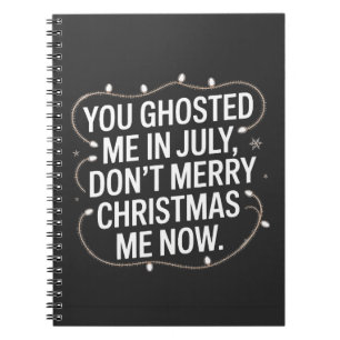 Du hast mich im Juli gehostet Don't Merry Christma Notizblock