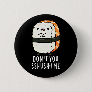 Du hast mich nicht in den Funny Sushi Pun Dark BG Button