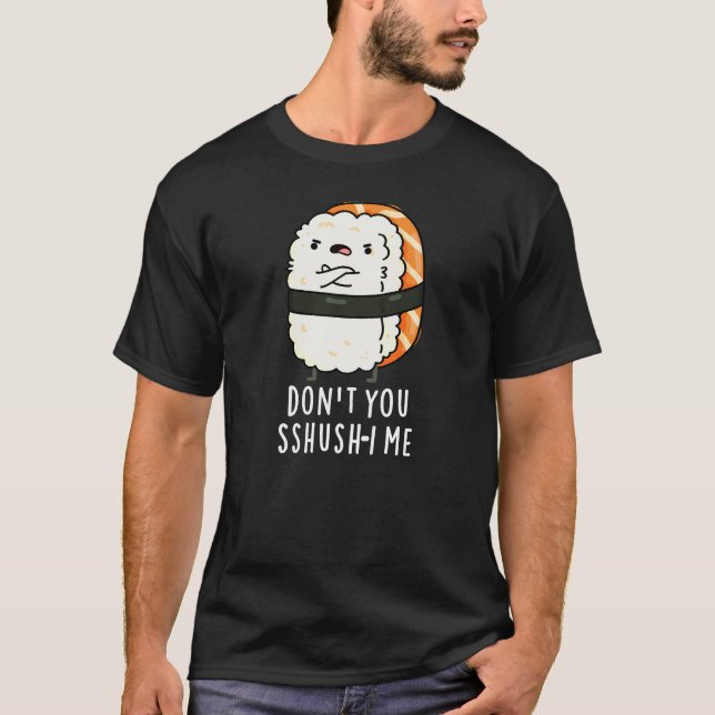 Du hast mich nicht in den Funny Sushi Pun Dark BG  T-Shirt (Vorderseite)