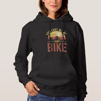 Du hast mich verloren, ich fahre kein Fahrrad Hoodie