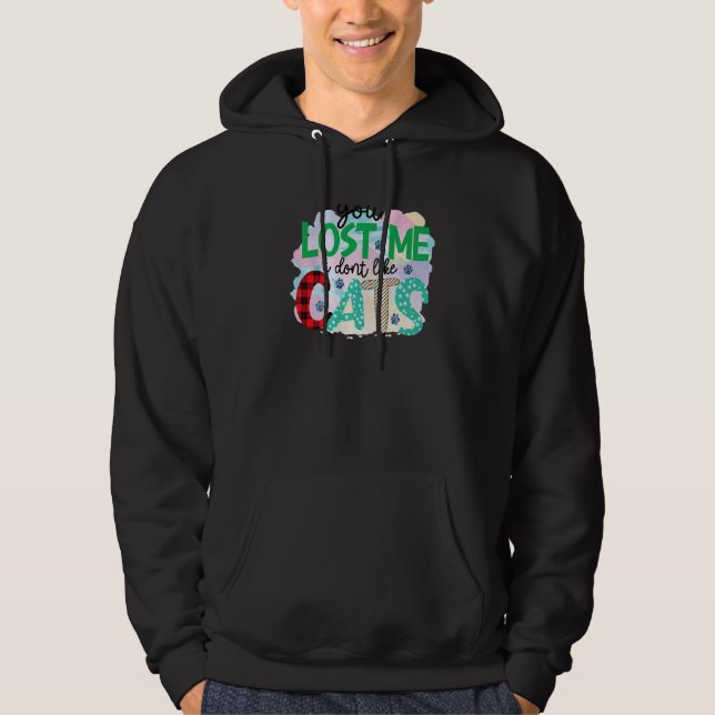 Du hast mich verloren. Ich mag keine Katzen Grafik Hoodie (Vorderseite)