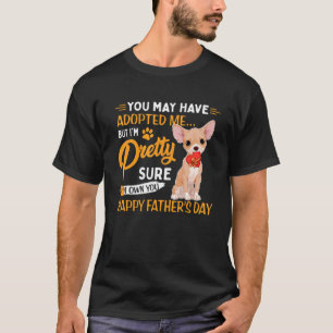 Du hast mich vielleicht Adoptiert, aber ich bin Hü T-Shirt