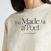 "Du hast mich zum Dichter gemacht"-T - Shirt