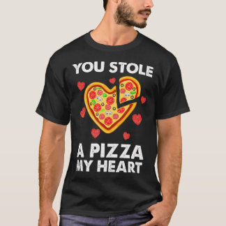 Du hast mir eine Pizza aus den sonnigen Valentinen T-Shirt