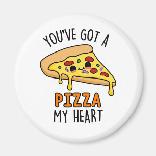 Du hast mir eine Pizza Pizza Pizzeria Got Magnet
