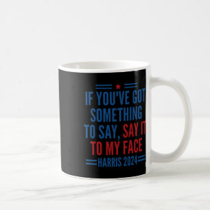 Du&#';hast mir etwas Got, um es in meinem Gesicht Kaffeetasse