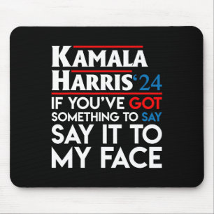 Du hast mir etwas Got, um es zu sagen, Harr Mousepad