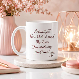 Du hast nicht meine Liebe gestohlen | Du hast mein Kaffeetasse