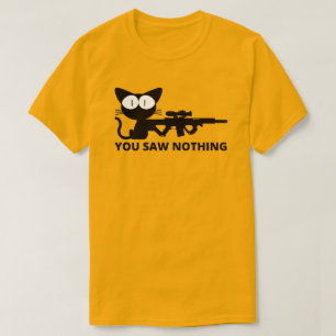 Du hast nichts gesehen, Katze  T-Shirt