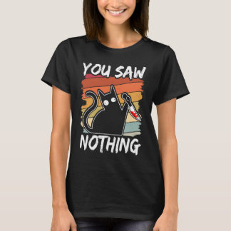 Du hast nichts gesehen Schwarze Katze Sarkasmus Mo T-Shirt
