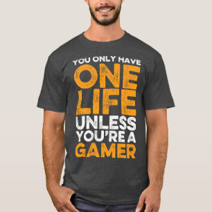 Du hast nur ein Leben, außer du bist ein lustiger T-Shirt