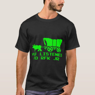 Du hast Rfk Jr Funny Oregon Trail gehört T-Shirt