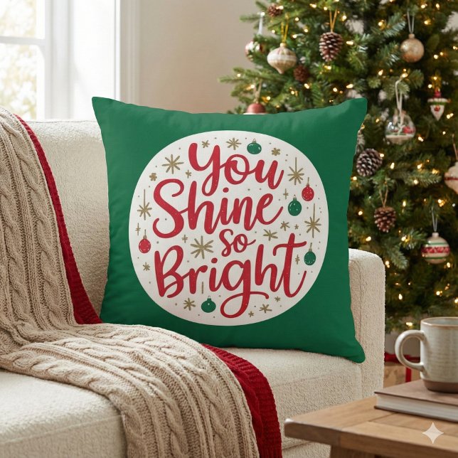 Du hast so ein helles Kissen (Empower someone special this holiday with this festive, "You shine so bright" pillow! )