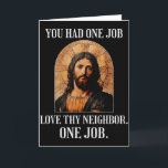 Du hattest einen Job Lieb deinen Nächsten Ein Job  Karte<br><div class="desc">Du hattest einen Job Lieb deinen Nächsten Ein Job Portrait von Jesus</div>