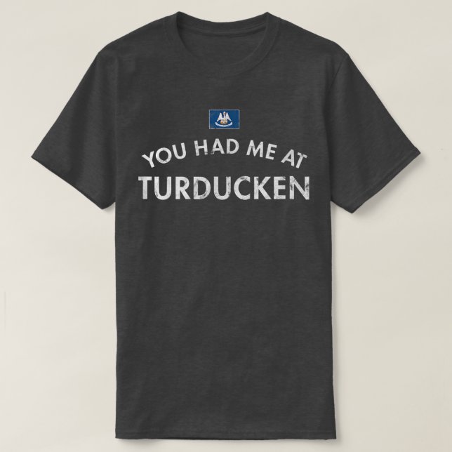 Du hattest mich am Turducken Erntedank Dinner Holi T-Shirt (Design vorne)