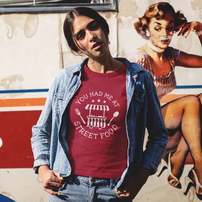 Du hattest mich an der Straße Food T - Shirt (Von Creator hochgeladen)