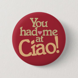 Du hattest mich auf Ciao-Knöpfe! Button