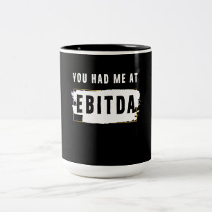 Du hattest mich auf Ebitda Funny Costume Geschenk Zweifarbige Tasse