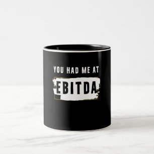 Du hattest mich auf Ebitda Funny Costume Geschenk Zweifarbige Tasse