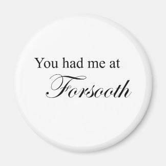 Du hattest mich auf Forsooth Magnet