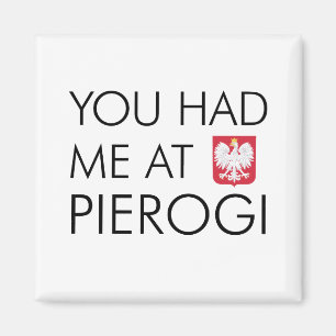 Du hattest mich auf Pierogi Polnisch Magnet