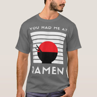 Du hattest mich auf Ramen japanische Food Noodle L T-Shirt