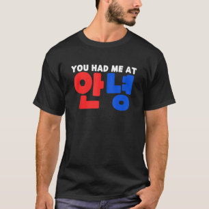 Du hattest mich bei Annyeong Kpop South Korean Han T-Shirt