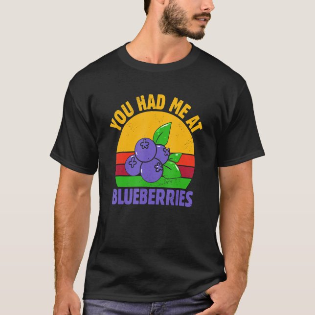Du hattest mich bei Blueberry Fruit Blueberry T-Shirt (Vorderseite)