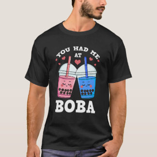 Du hattest mich bei Boba Bubble Milk Tea Tapioca P T-Shirt