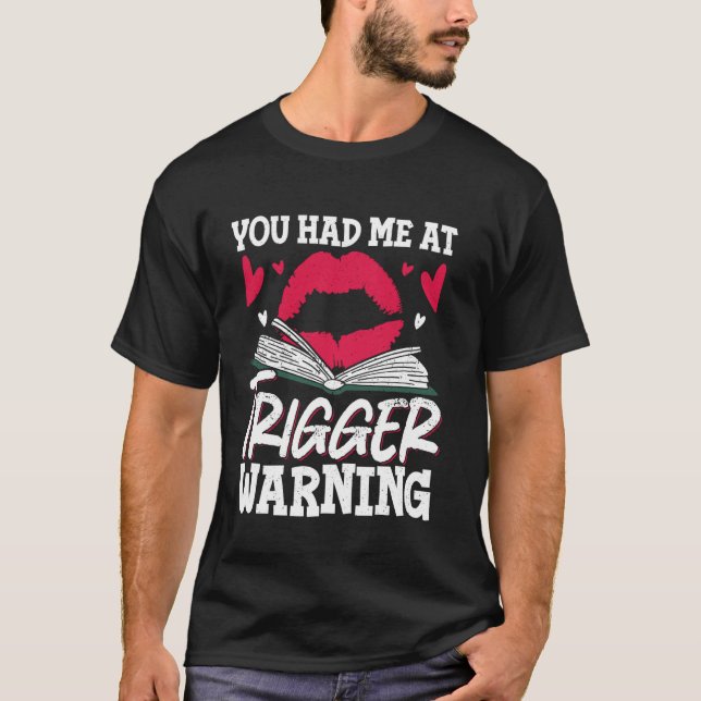 Du hattest mich bei der Triggerwarnung T-Shirt (Vorderseite)