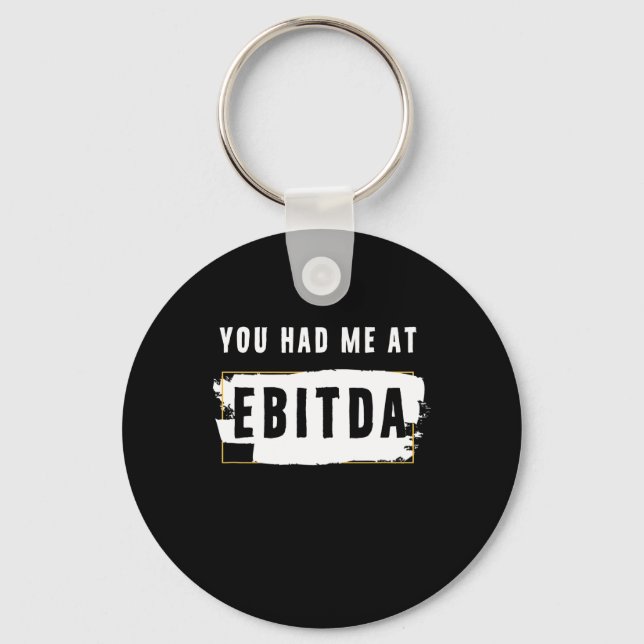 Du hattest mich bei Ebitda Funny Costume Geschenk Schlüsselanhänger (Vorderseite)