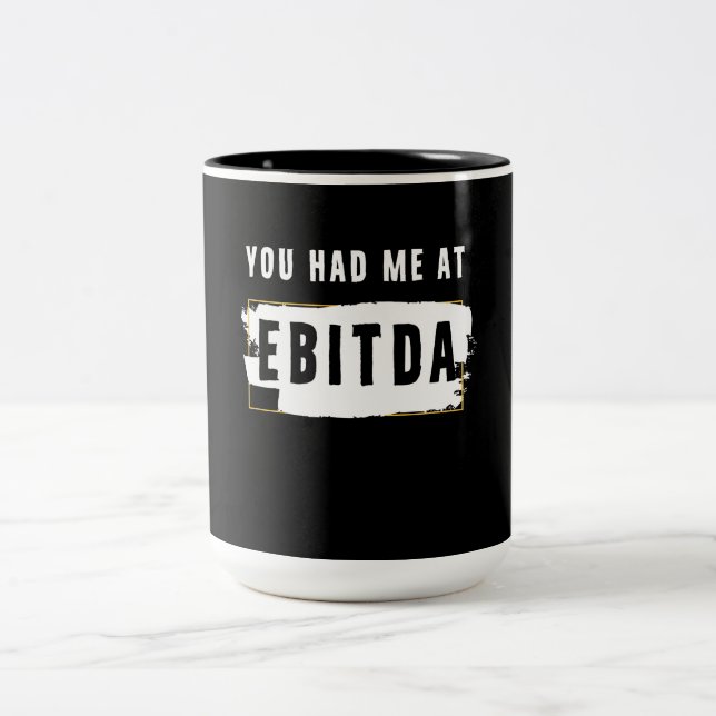 Du hattest mich bei Ebitda Funny Costume Geschenk Zweifarbige Tasse (Mittel)