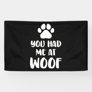 Du hattest mich bei einem Geschenk von Woof Hunden Banner