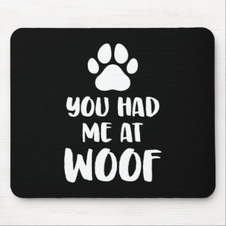 Du hattest mich bei einem Geschenk von Woof Hunden Mousepad