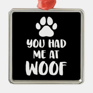 Du hattest mich bei einem Geschenk von Woof Hunden Ornament Aus Metall